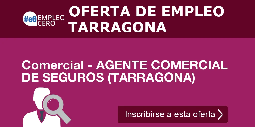 Comercial - AGENTE COMERCIAL DE SEGUROS (TARRAGONA)