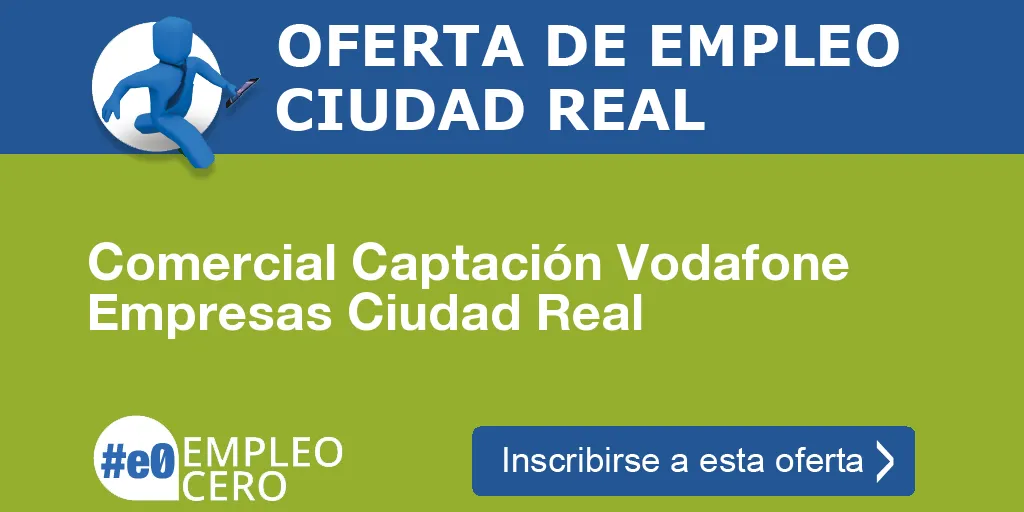 Comercial Captación Vodafone Empresas Ciudad Real