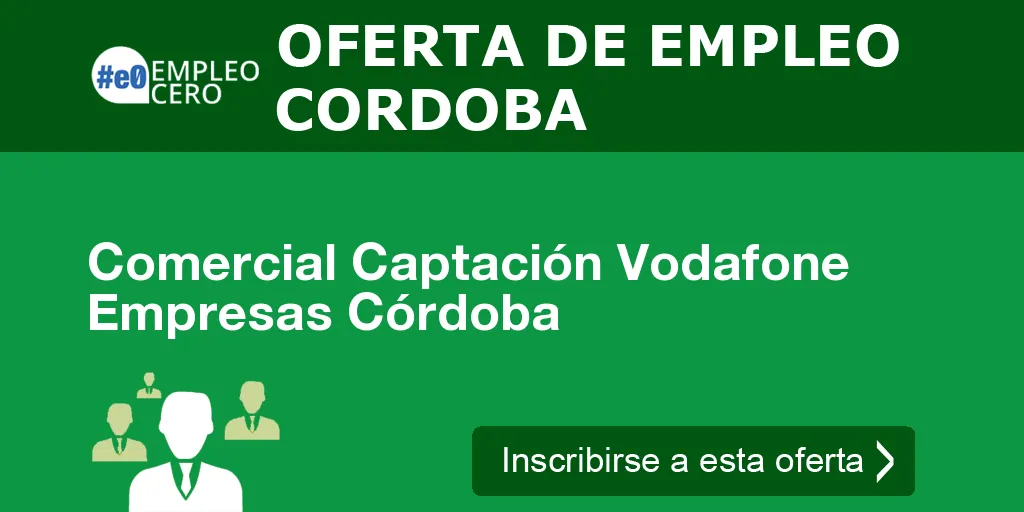 Comercial Captación Vodafone Empresas Córdoba
