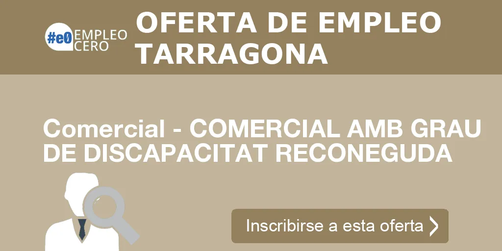 Comercial - COMERCIAL AMB GRAU DE DISCAPACITAT RECONEGUDA