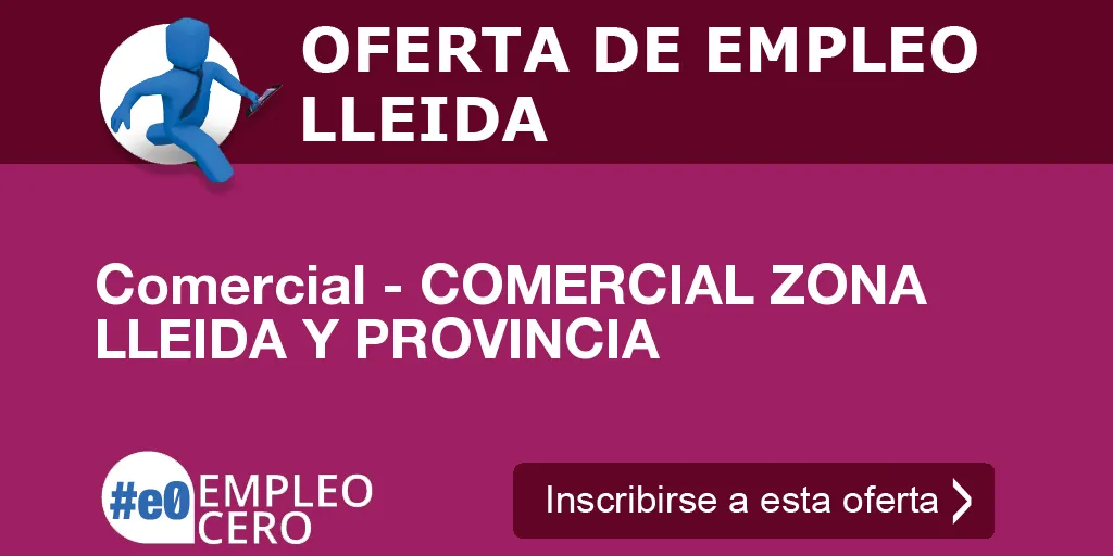 Comercial - COMERCIAL ZONA LLEIDA Y PROVINCIA