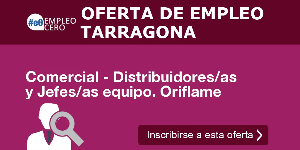 Comercial - Distribuidores/as y Jefes/as equipo. Oriflame