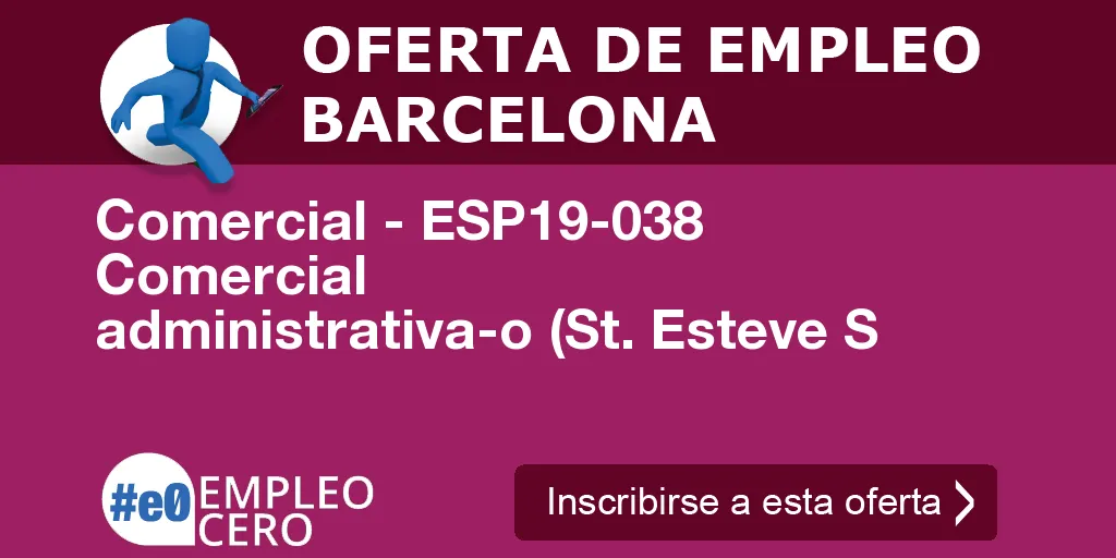 Comercial - ESP19-038 Comercial administrativa-o (St. Esteve S