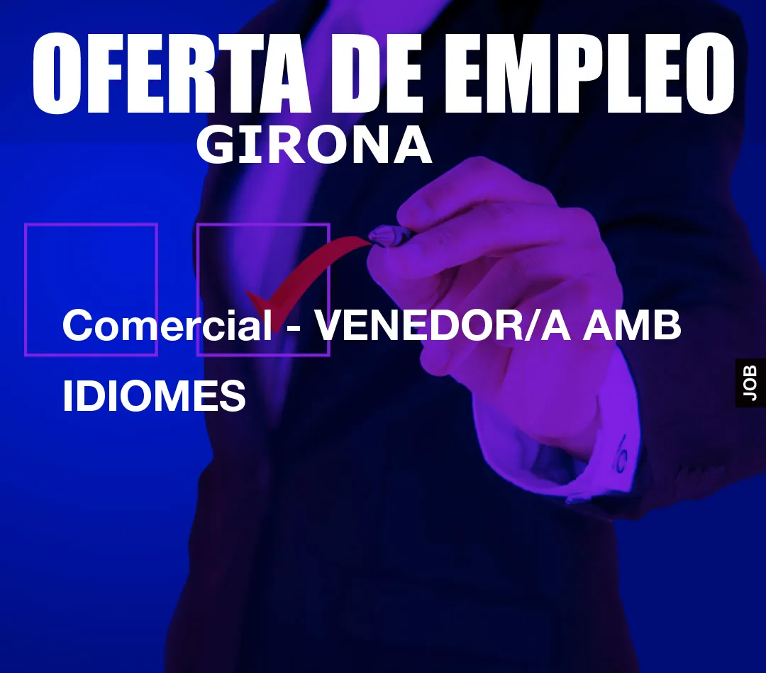 Comercial - VENEDOR/A AMB IDIOMES