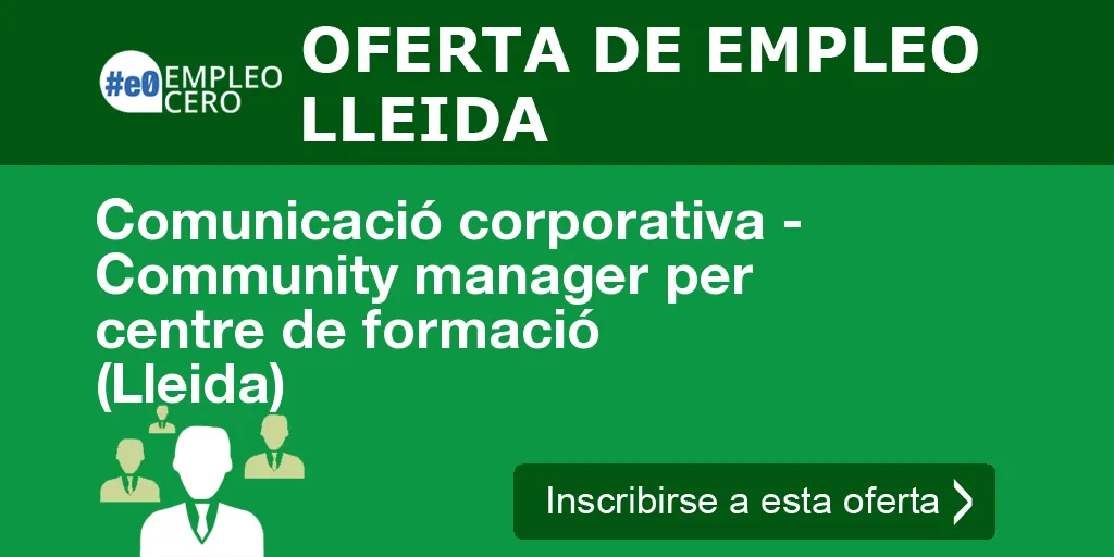 Comunicació corporativa - Community manager per centre de formació (Lleida)