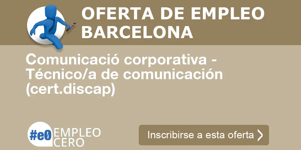 Comunicació corporativa - Técnico/a de comunicación (cert.discap)