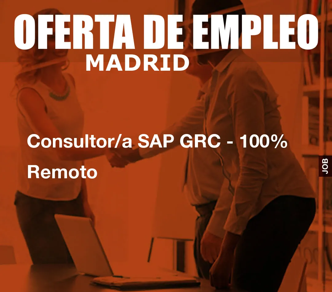 Consultor/a SAP GRC - 100% Remoto