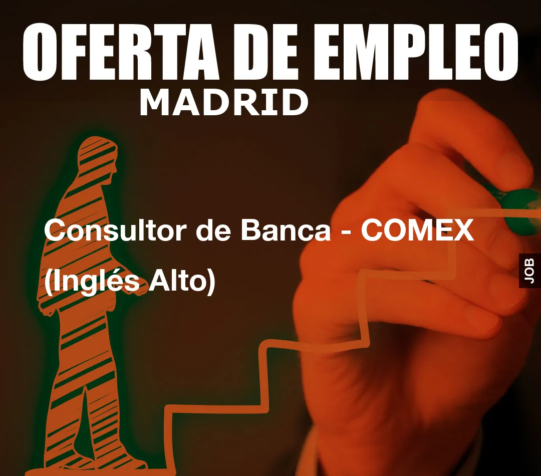 Consultor de Banca – COMEX (Ingl