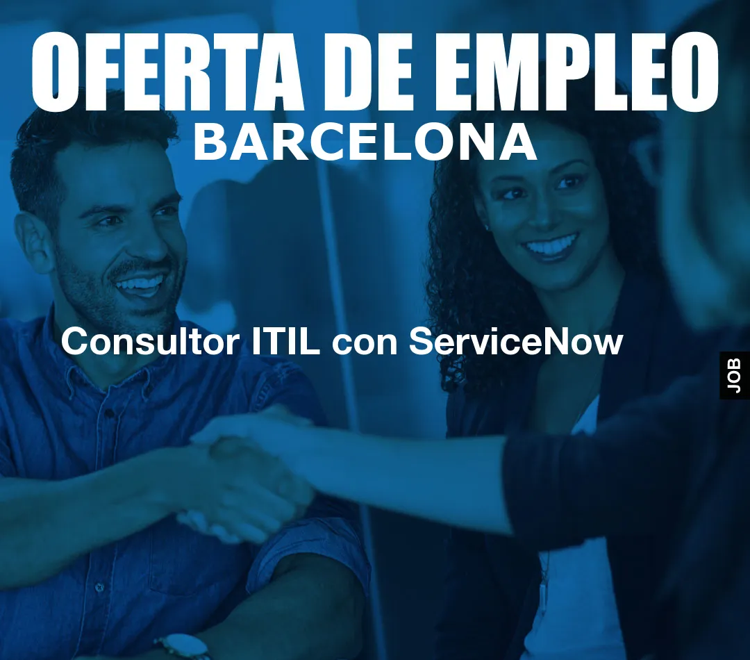 Consultor ITIL con ServiceNow