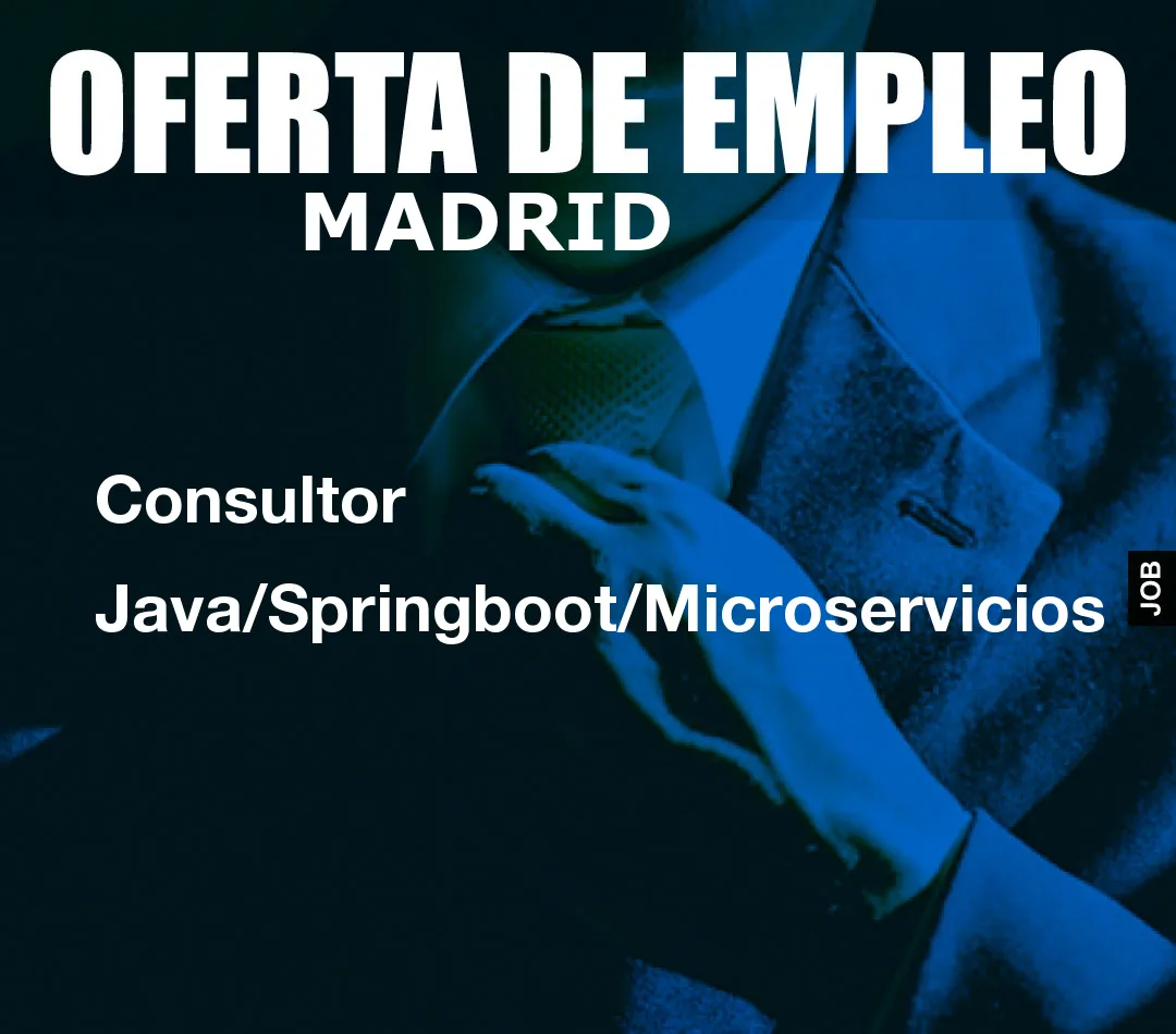 Consultor Java/Springboot/Microservicios