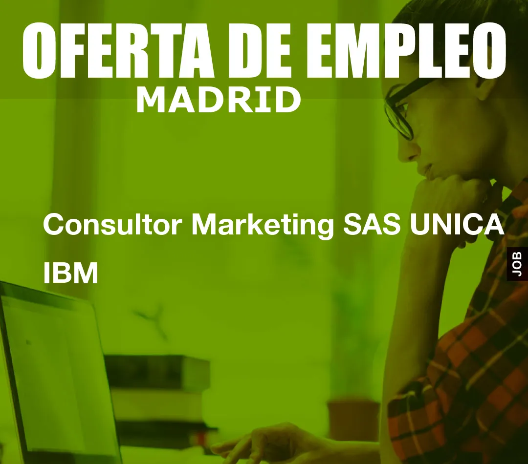 Consultor Marketing SAS UNICA IBM