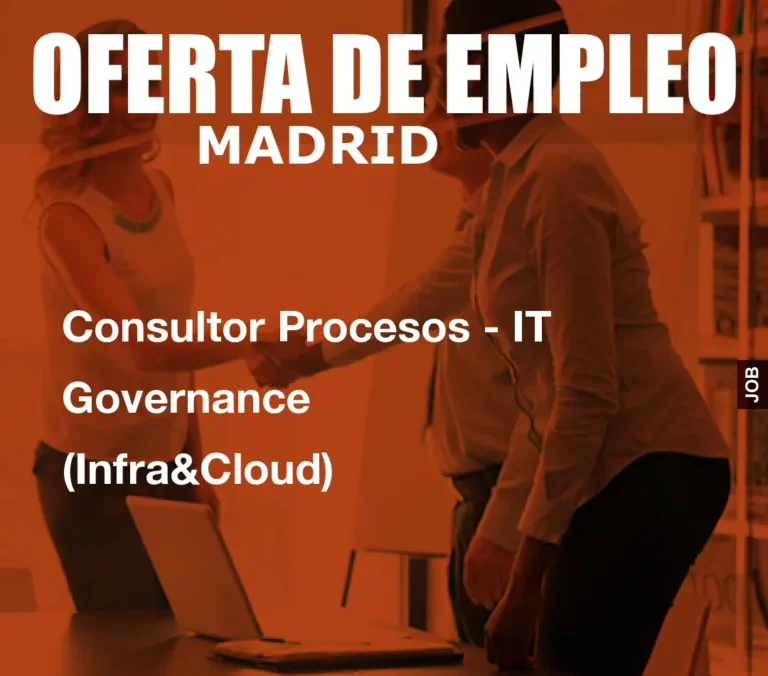 Consultor Procesos – IT Governance (Infra&Cloud)