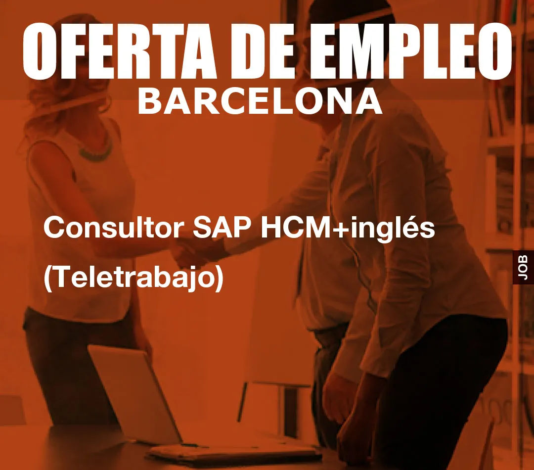 Consultor SAP HCM+inglés (Teletrabajo)