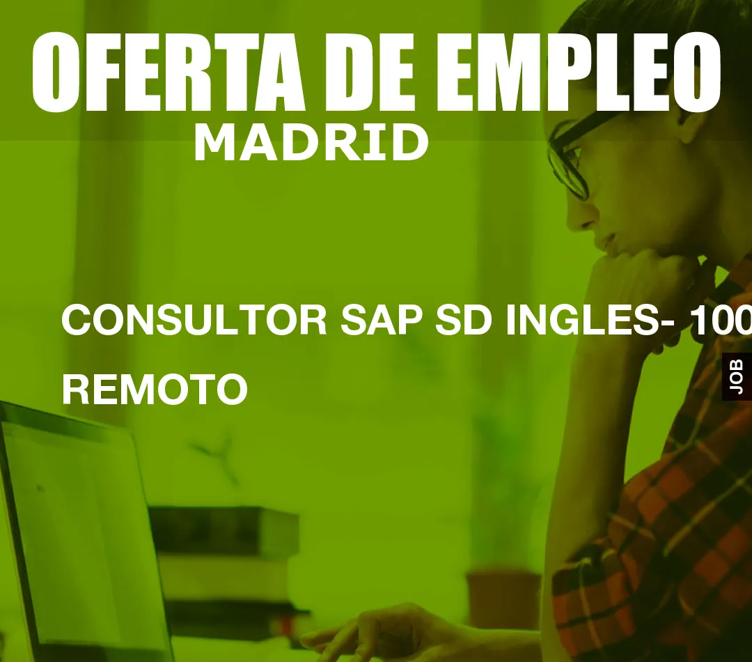 CONSULTOR SAP SD INGLES- 100% REMOTO