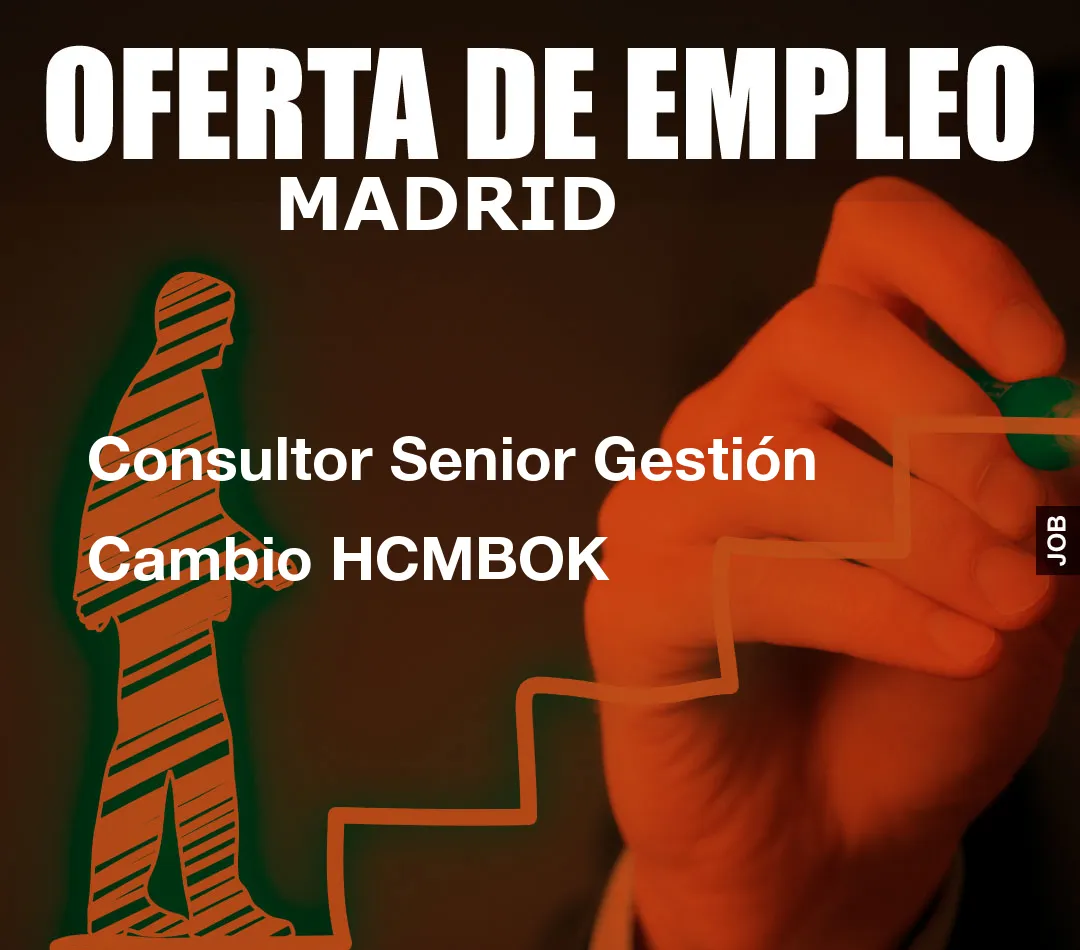 Consultor Senior Gestión Cambio HCMBOK