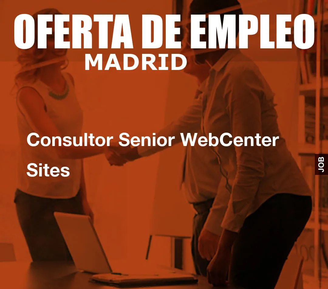 Consultor Senior WebCenter Sites