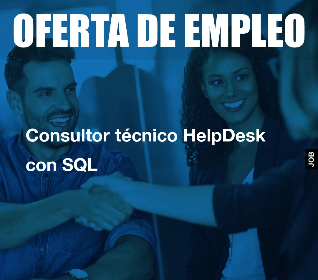 Consultor técnico HelpDesk con SQL