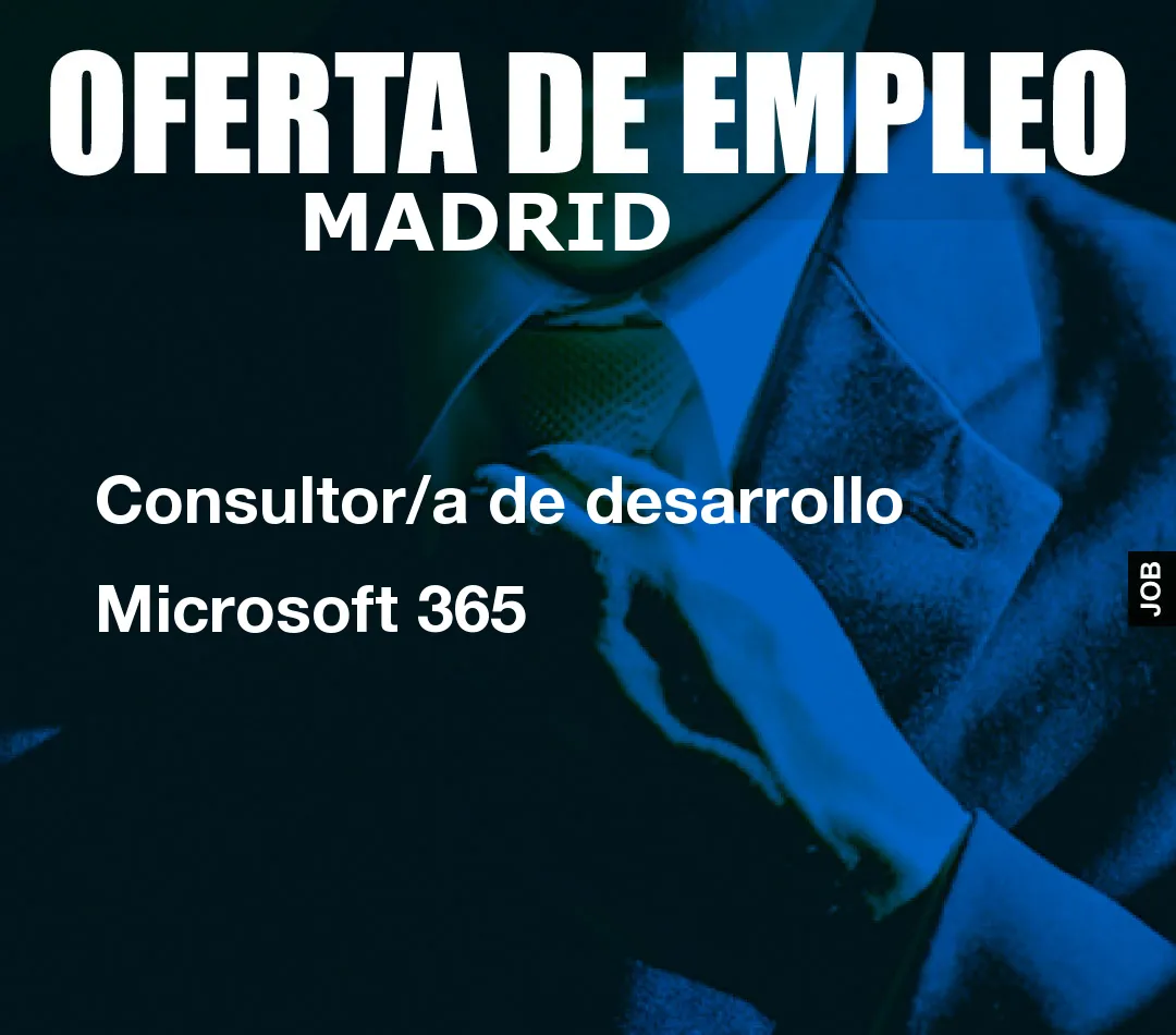 Consultor/a de desarrollo Microsoft 365