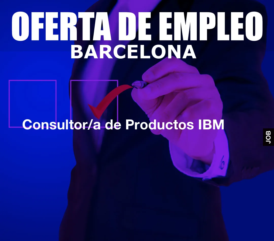 Consultor/a de Productos IBM