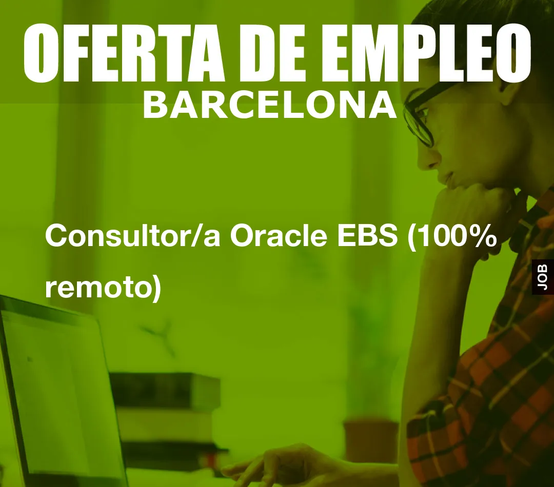 Consultor/a Oracle EBS (100% remoto)