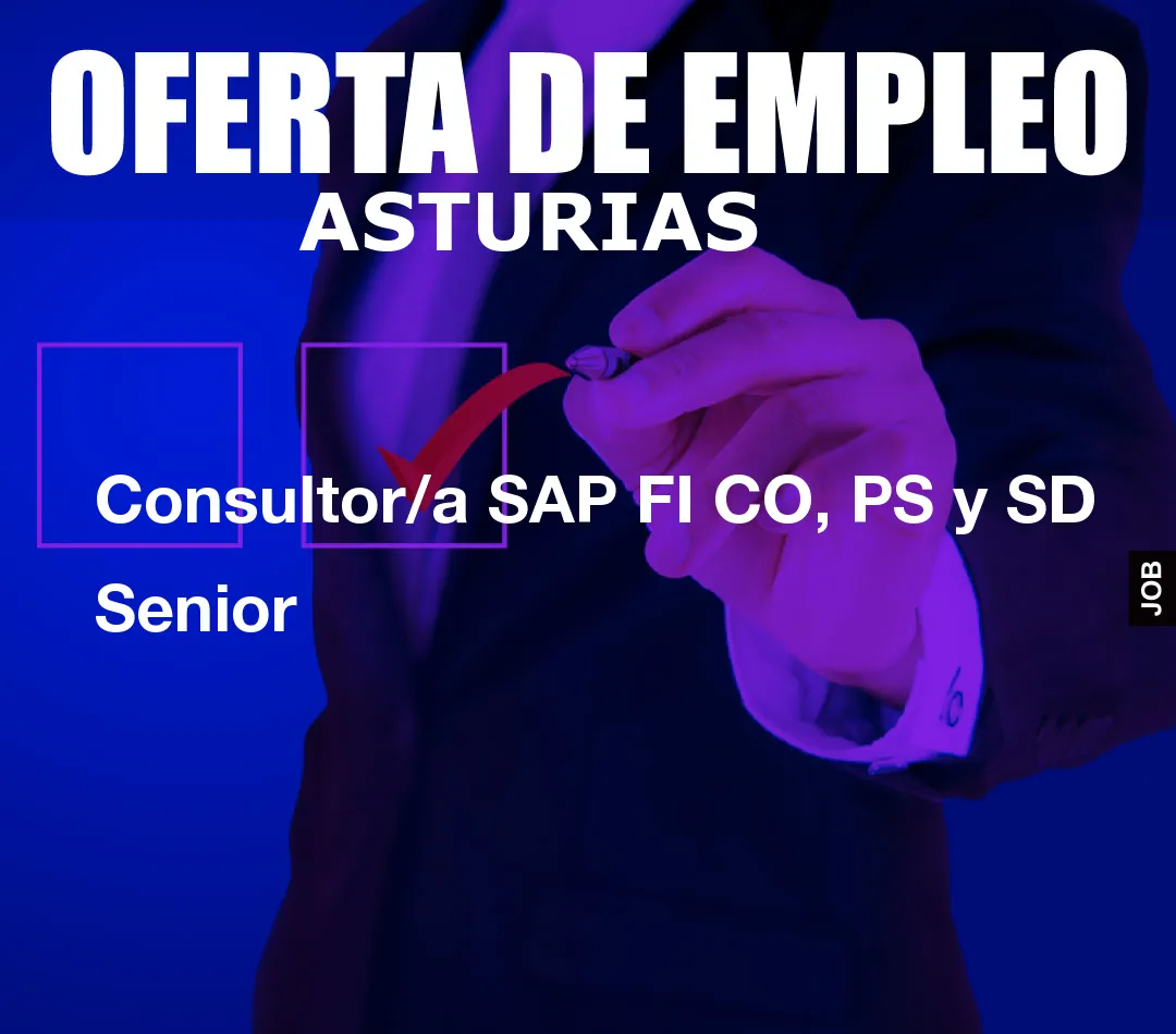 Consultor/a SAP FI CO, PS y SD Senior
