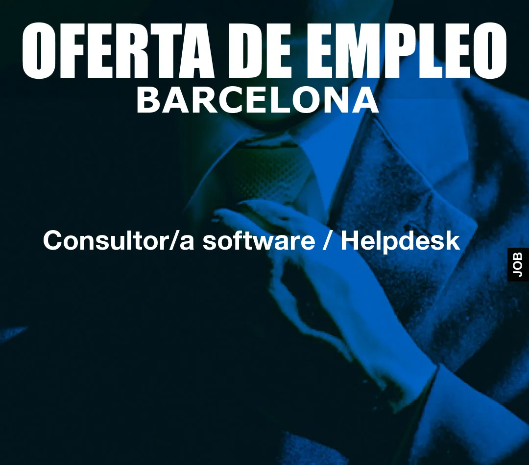 Consultor/a software / Helpdesk
