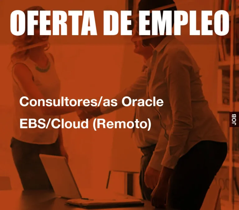 Consultores/as Oracle EBS/Cloud (Remoto)