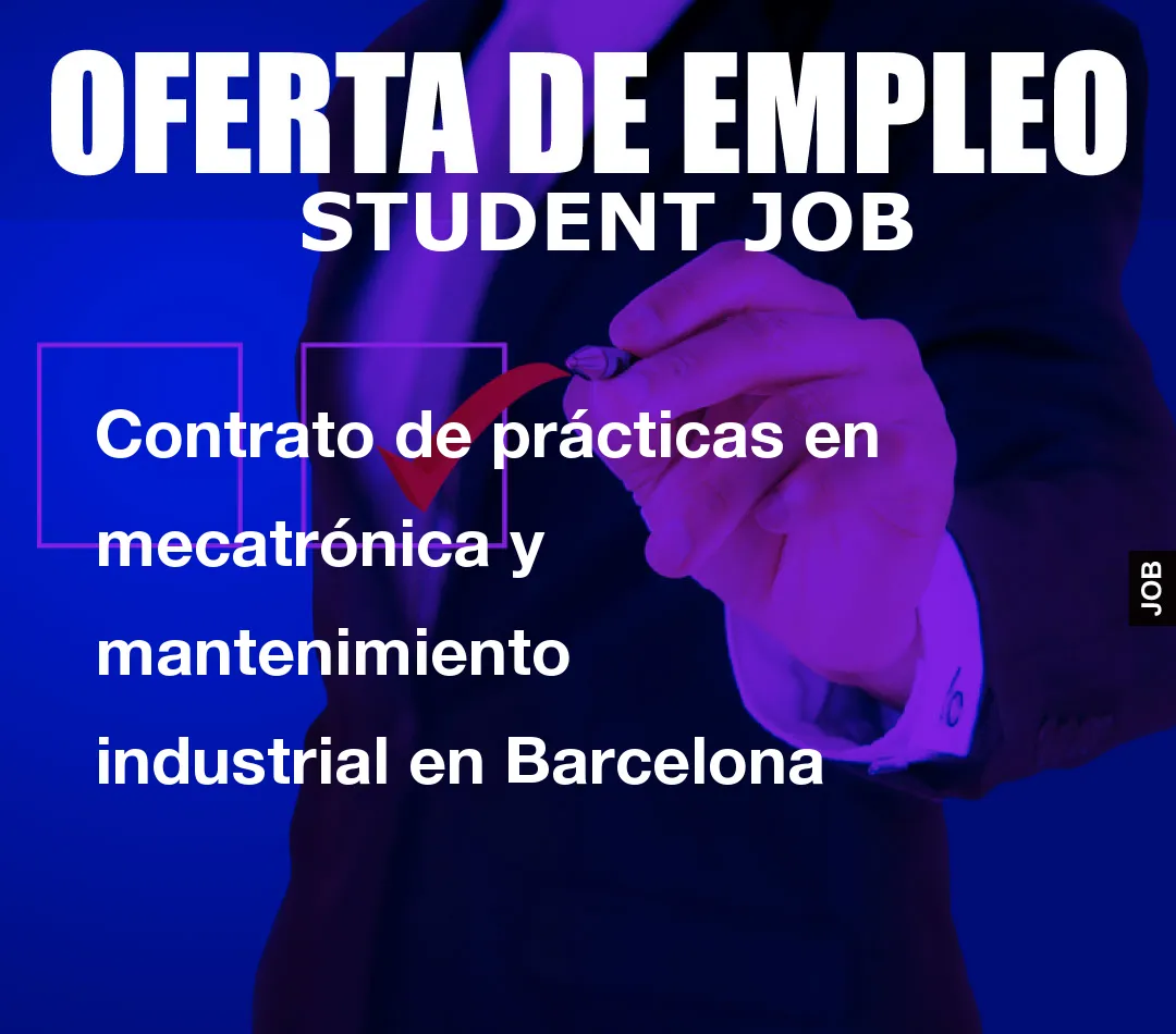 Contrato de prácticas en mecatrónica y mantenimiento industrial en Barcelona