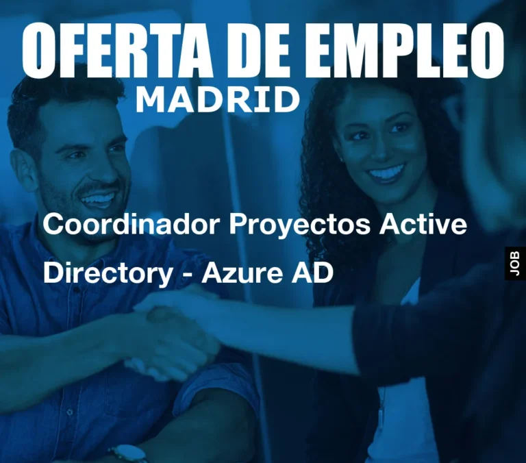 Coordinador Proyectos Active Directory – Azure AD