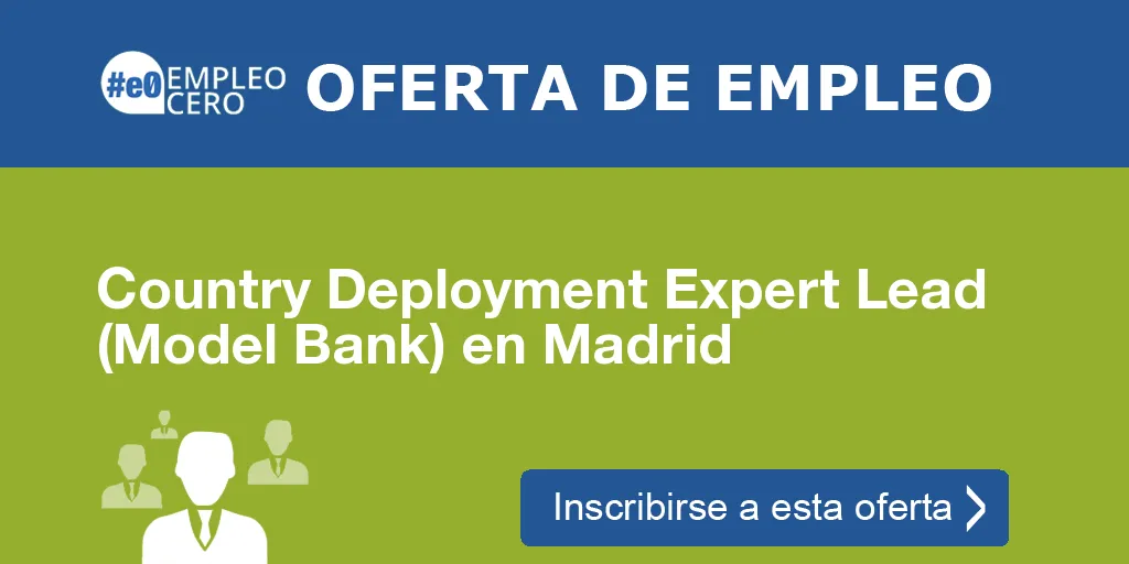 Country Deployment Expert Lead (Model Bank) en Madrid