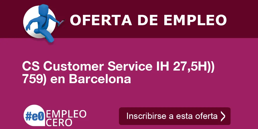 CS Customer Service IH 27,5H)) 759) en Barcelona