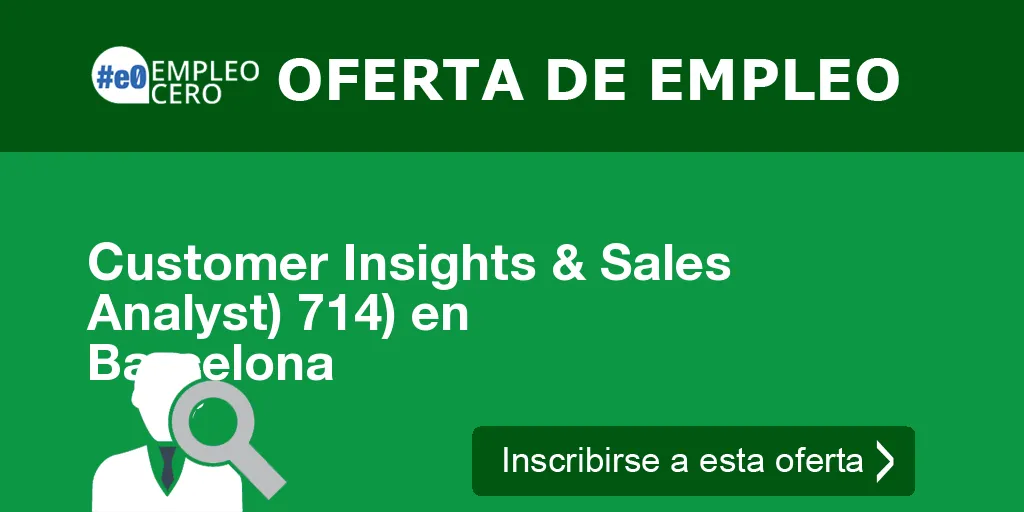 Customer Insights & Sales Analyst) 714) en Barcelona