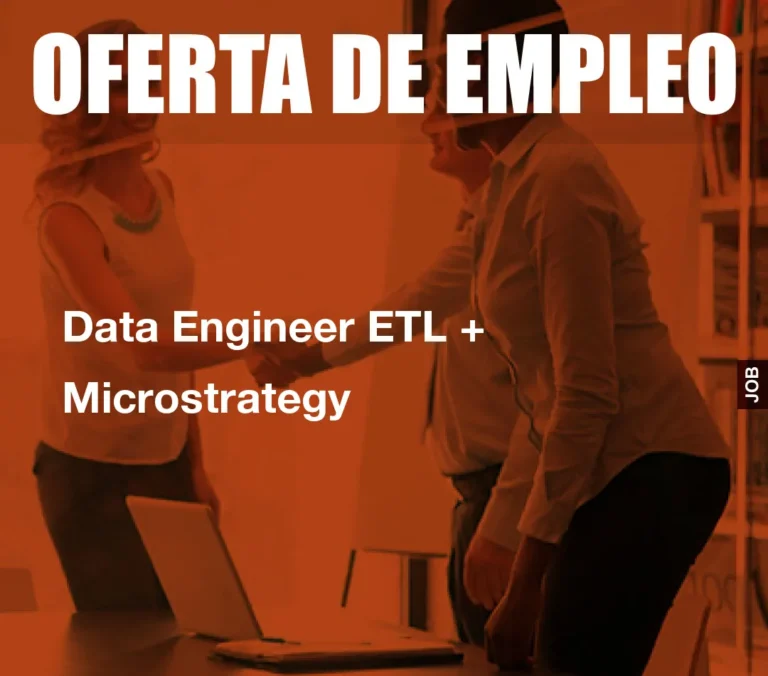 Data Engineer ETL + Microstrategy