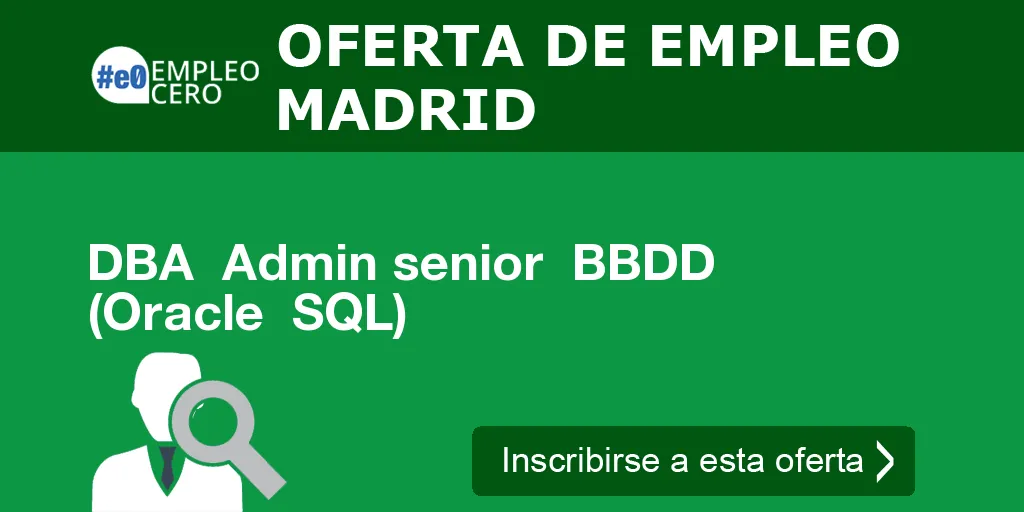 DBA  Admin senior  BBDD  (Oracle  SQL)