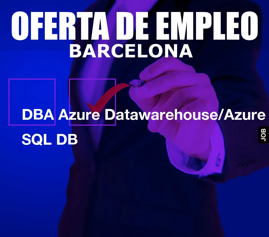 DBA Azure Datawarehouse/Azure SQL DB