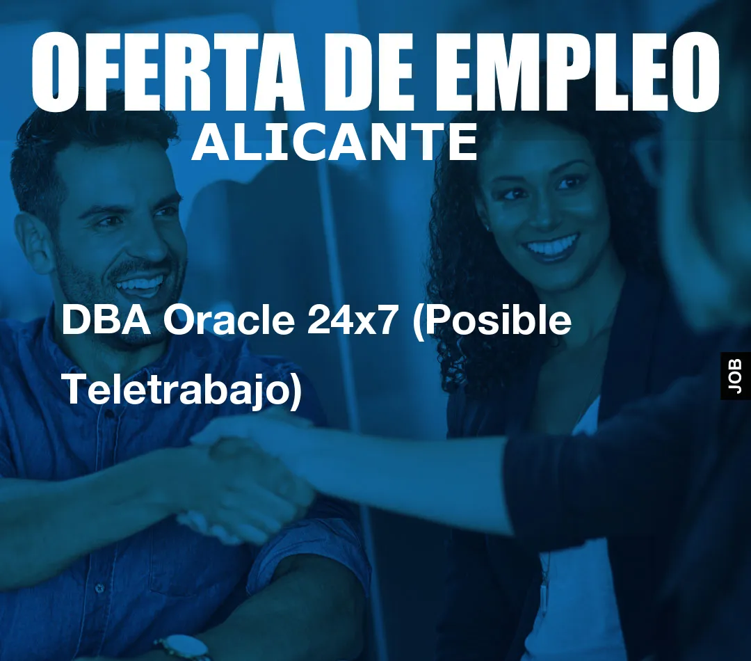 DBA Oracle 24×7 (Posible Teletrabajo)