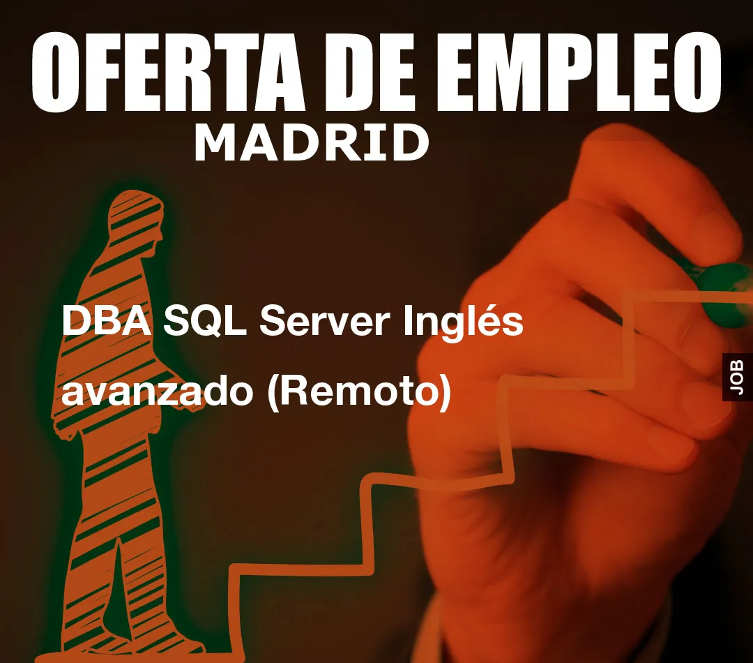DBA SQL Server Inglés avanzado (Remoto)