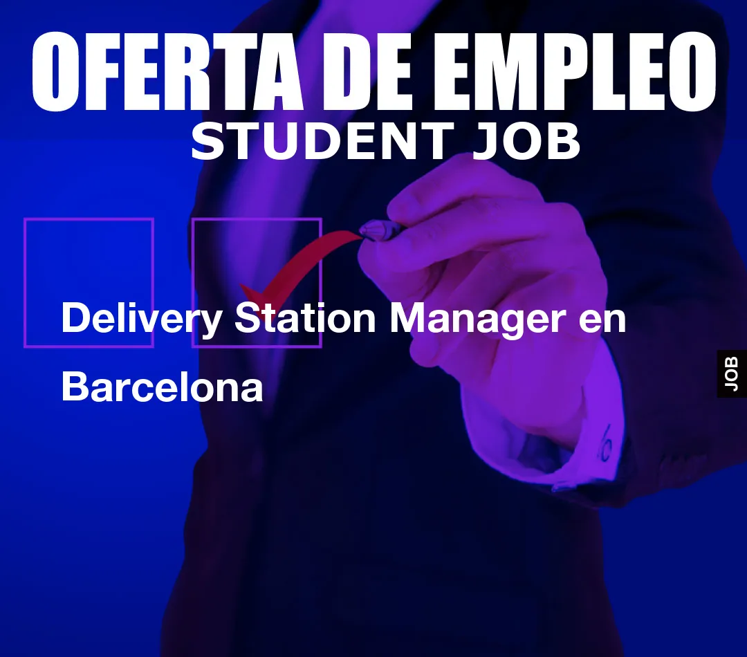 Delivery Station Manager en Barcelona