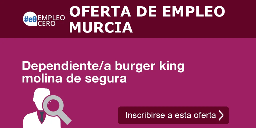 Dependiente/a burger king molina de segura
