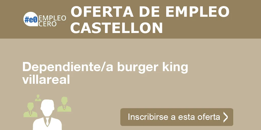 Dependiente/a burger king villareal