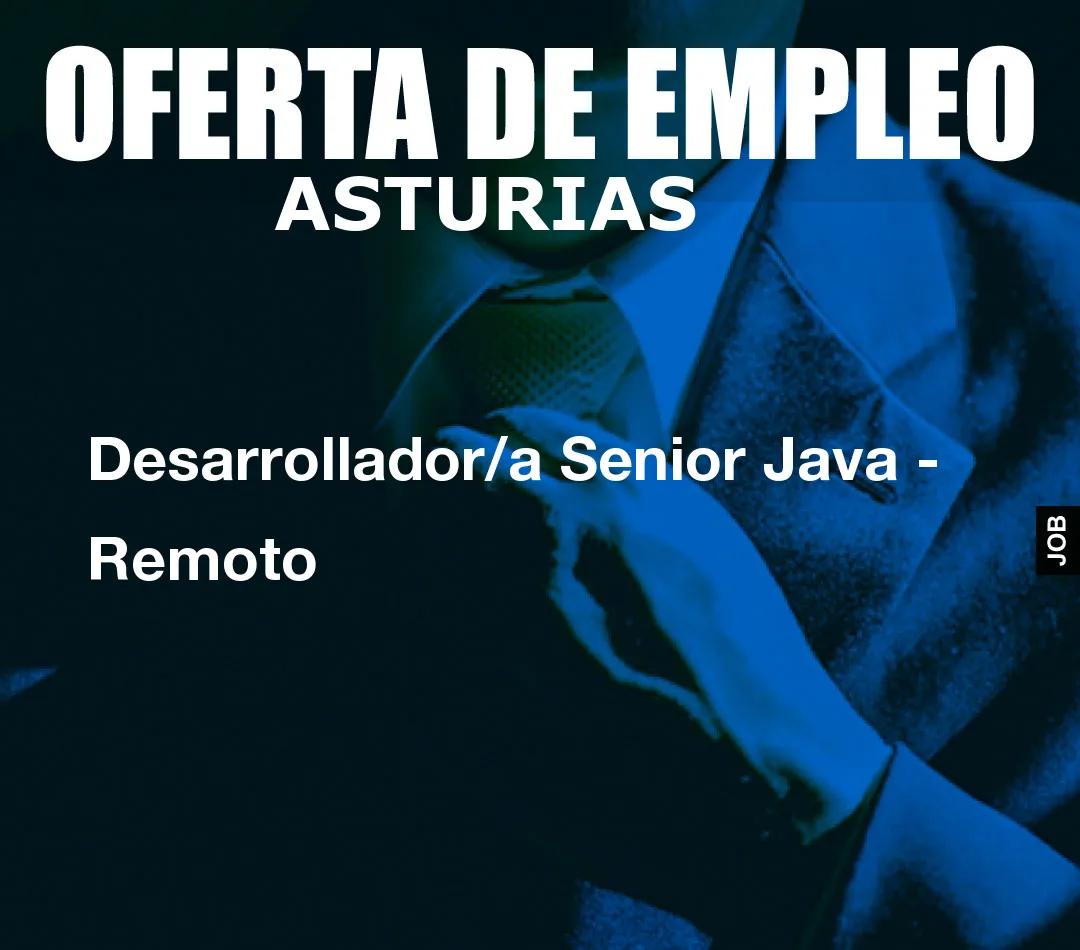 Desarrollador/a Senior Java – Remoto