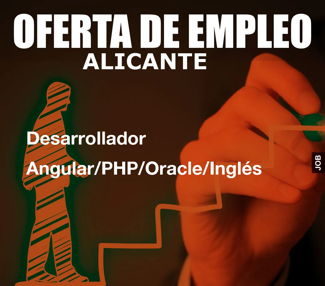 Desarrollador Angular/PHP/Oracle/Inglés