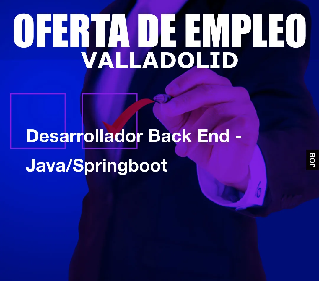 Desarrollador Back End – Java/Springboot
