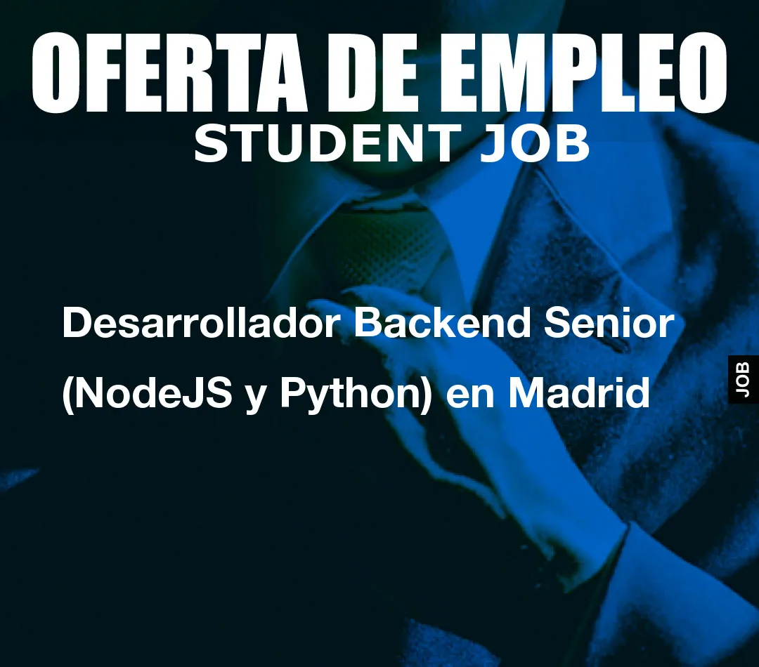 Desarrollador Backend Senior (NodeJS y Python) en Madrid