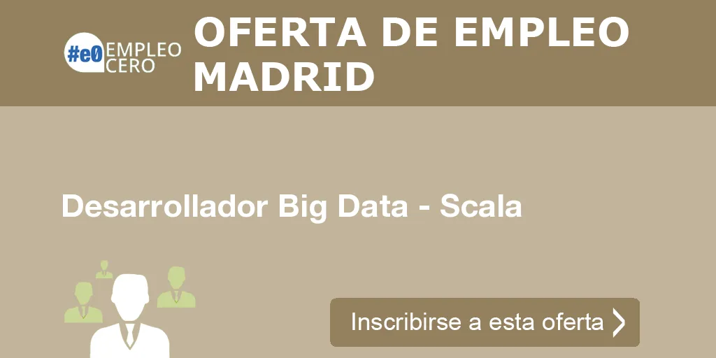 Desarrollador Big Data - Scala