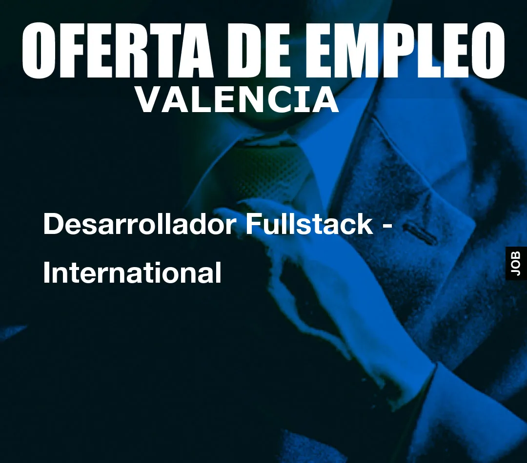 Desarrollador Fullstack – International
