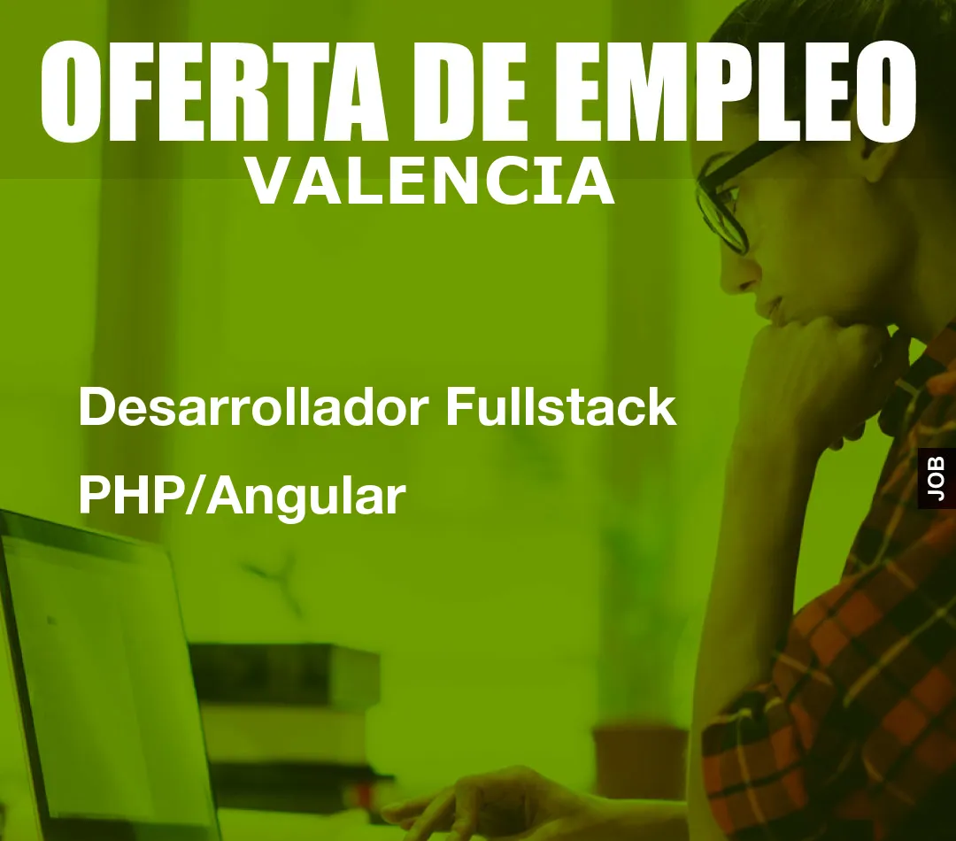 Desarrollador Fullstack PHP/Angular
