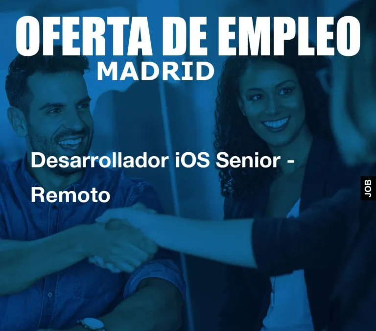 Desarrollador iOS Senior – Remoto