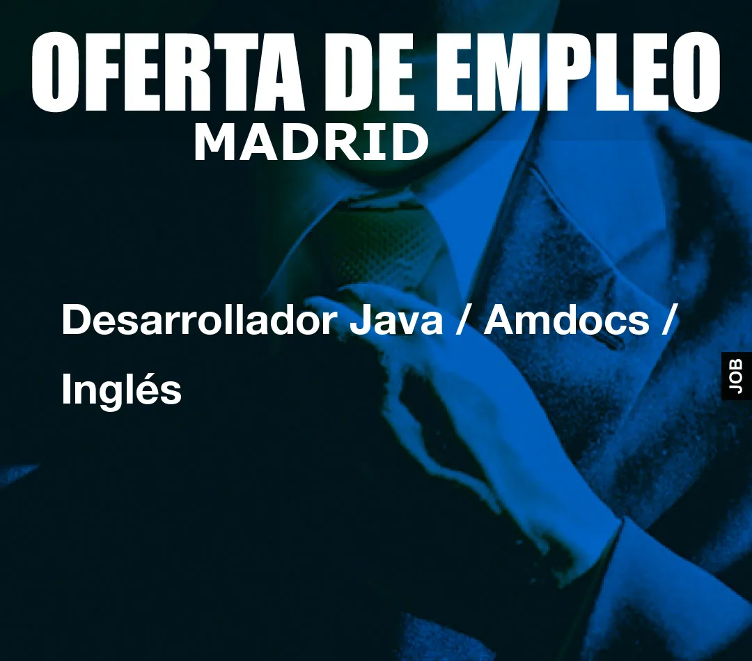 Desarrollador Java / Amdocs / Inglés