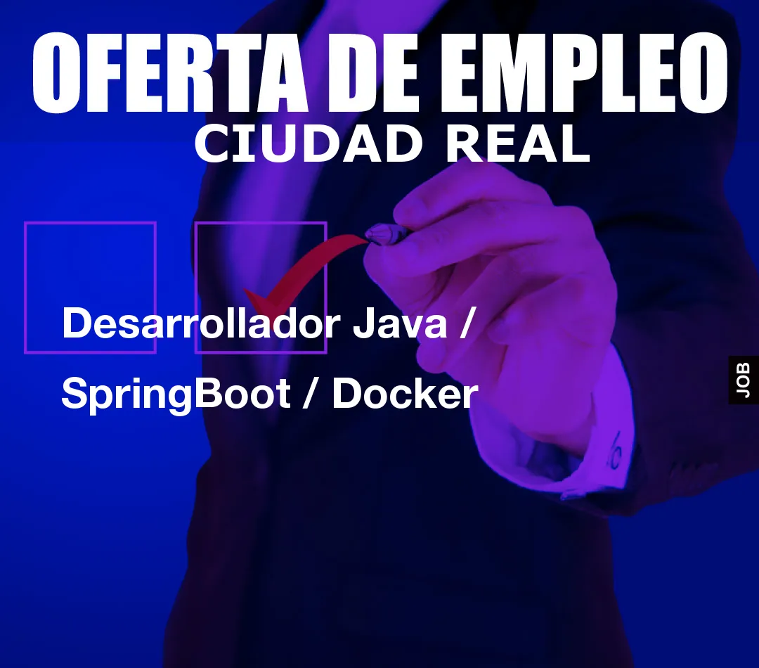 Desarrollador Java / SpringBoot / Docker